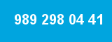 989 298 04 41